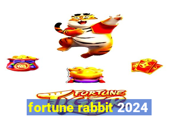 fortune rabbit 2024